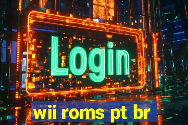 wii roms pt br